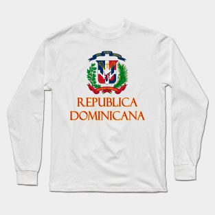 Republica Dominicana - Coat of Arms Design (Spanish Text) Long Sleeve T-Shirt